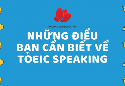 Những điều bạn cần biết về TOEIC Speaking