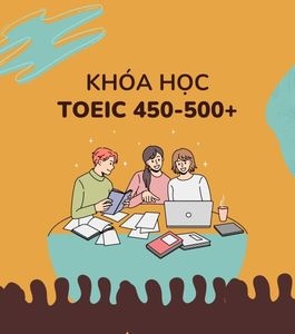 Khóa học TOEIC 450 - 500+