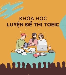 Khóa học Luyện đề thi TOEIC